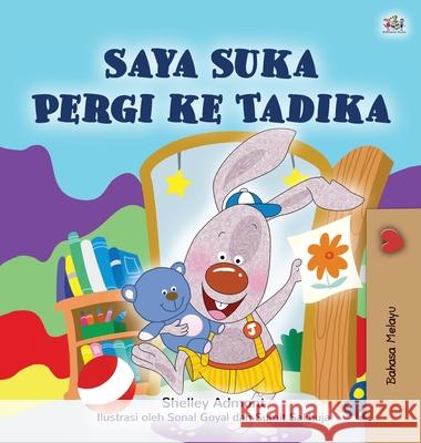 I Love to Go to Daycare (Malay Children's Book) Shelley Admont Kidkiddos Books 9781525937668 Kidkiddos Books Ltd. - książka