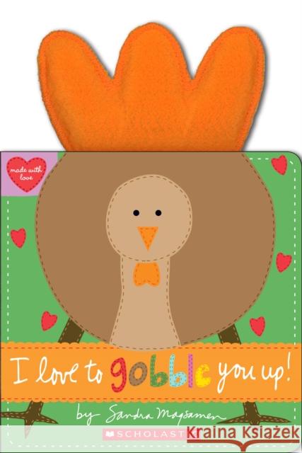 I Love to Gobble You Up! Sandra Magsamen 9781338110920 Cartwheel Books - książka