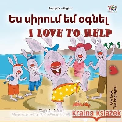 I Love to Help (Armenian English Bilingual Children's Book) Shelley Admont Kidkiddos Books 9781525993176 Kidkiddos Books Ltd. - książka