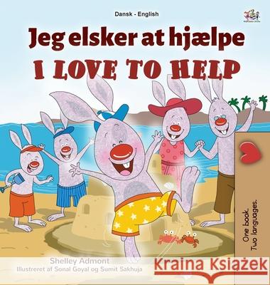 I Love to Help (Danish English Bilingual Book for Kids) Shelley Admont Kidkiddos Books 9781525935800 Kidkiddos Books Ltd. - książka