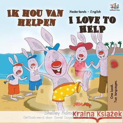 I Love to Help (Dutch English Bilingual Book) Shelley Admont Kidkiddos Books 9781525915536 Kidkiddos Books Ltd. - książka