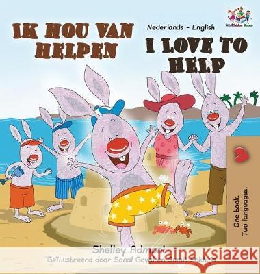 I Love to Help (Dutch English Bilingual Book) Shelley Admont Kidkiddos Books 9781525915543 Kidkiddos Books Ltd. - książka