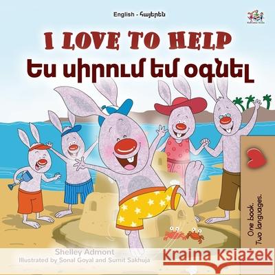 I Love to Help (English Armenian Bilingual Children's Book) Shelley Admont Kidkiddos Books 9781525993114 Kidkiddos Books Ltd. - książka