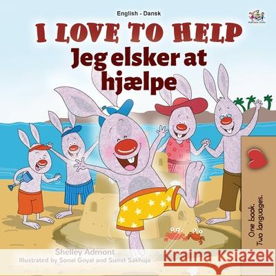 I Love to Help (English Danish Bilingual Children's Book) Shelley Admont Kidkiddos Books 9781525935732 Kidkiddos Books Ltd. - książka