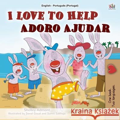 I Love to Help (English Portuguese Bilingual Book for Kids - Portugal): Portuguese European Shelley Admont, Kidkiddos Books 9781525933219 Kidkiddos Books Ltd. - książka
