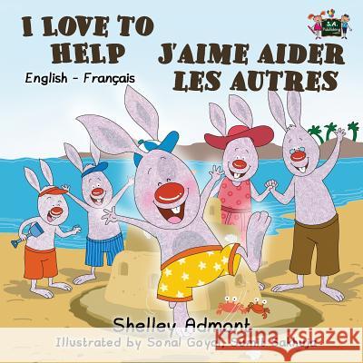 I Love to Help J'aime aider les autres: English French Bilingual Edition Admont, Shelley 9781772688078 S.a Publishing - książka