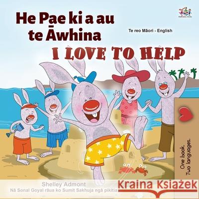 I Love to Help (Maori English Bilingual Children's Book) Shelley Admont Kidkiddos Books 9781525959882 Kidkiddos Books Ltd. - książka