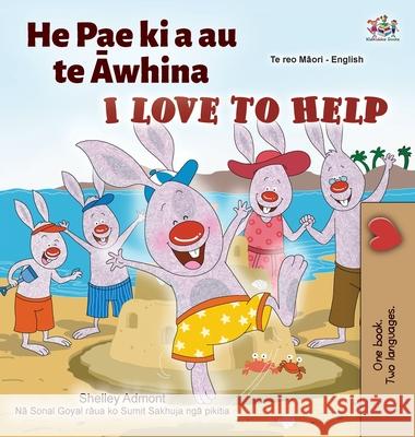 I Love to Help (Maori English Bilingual Children's Book) Shelley Admont Kidkiddos Books 9781525959899 Kidkiddos Books Ltd. - książka