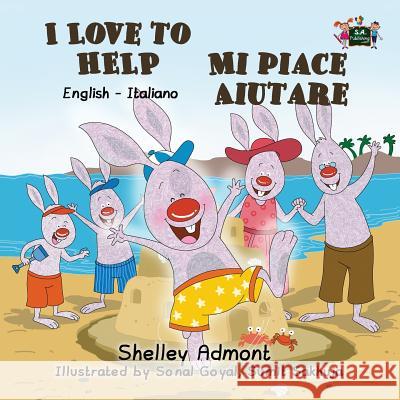 I Love to Help Mi piace aiutare: English Italian Bilingual Edition Admont, Shelley 9781772688672 S.a Publishing - książka