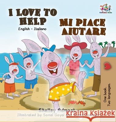 I Love to Help Mi piace aiutare: English Italian Bilingual Edition Admont, Shelley 9781772688689 S.a Publishing - książka