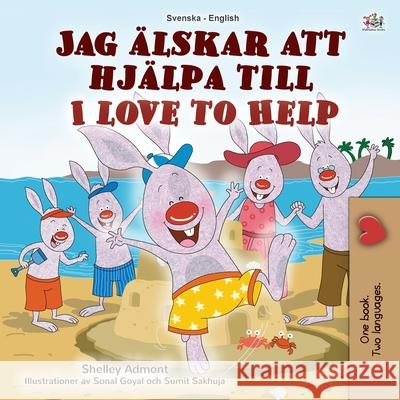 I Love to Help (Swedish English Bilingual Children's Book) Shelley Admont Kidkiddos Books 9781525935152 Kidkiddos Books Ltd. - książka