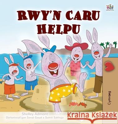 I Love to Help (Welsh Children's Book) Shelley Admont Kidkiddos Books 9781525957345 Kidkiddos Books Ltd. - książka