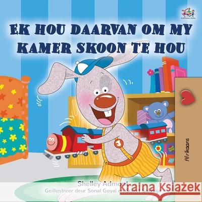 I Love to Keep My Room Clean (Afrikaans Book for Kids) Shelley Admont Kidkiddos Books 9781525961922 Kidkiddos Books Ltd. - książka