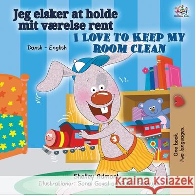 I Love to Keep My Room Clean (Danish English Bilingual Children's Book) Shelley Admont Kidkiddos Books 9781525939235 Kidkiddos Books Ltd. - książka