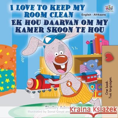 I Love to Keep My Room Clean (English Afrikaans Bilingual Children's Book) Shelley Admont Kidkiddos Books 9781525961892 Kidkiddos Books Ltd. - książka