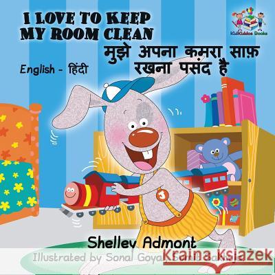 I Love to Keep My Room Clean: English Hindi Bilingual Edition Shelley Admont S. a. Publishing 9781772689419 S.a Publishing - książka