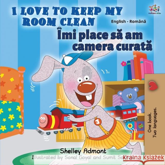 I Love to Keep My Room Clean (English Romanian Bilingual Book) Shelley Admont Kidkiddos Books 9781525923739 Kidkiddos Books Ltd. - książka