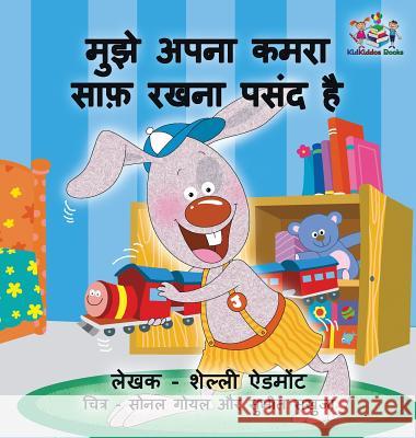 I Love to Keep My Room Clean: Hindi Edition Shelley Admont S. a. Publishing 9781772689440 S.a Publishing - książka