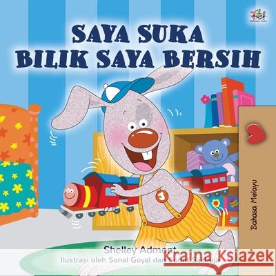 I Love to Keep My Room Clean (Malay Children's Book) Shelley Admont Kidkiddos Books 9781525927799 Kidkiddos Books Ltd. - książka