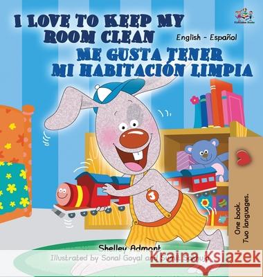 I Love to Keep My Room Clean Me gusta tener mi habitación limpia Admont, Shelley 9781772683981 S.a Publishing - książka