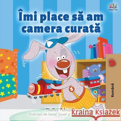 I Love to Keep My Room Clean (Romanian Book for Kids) Shelley Admont Kidkiddos Books 9781525939204 Kidkiddos Books Ltd. - książka