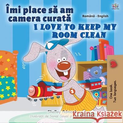 I Love to Keep My Room Clean (Romanian English Bilingual Children's Book) Shelley Admont Kidkiddos Books 9781525939877 Kidkiddos Books Ltd. - książka