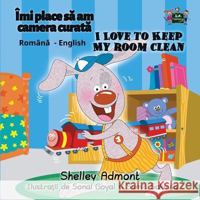 I Love to Keep My Room Clean: Romanian English Bilingual Edition Shelley Admont S. a. Publishing 9781525902185 Kidkiddos Books Ltd. - książka