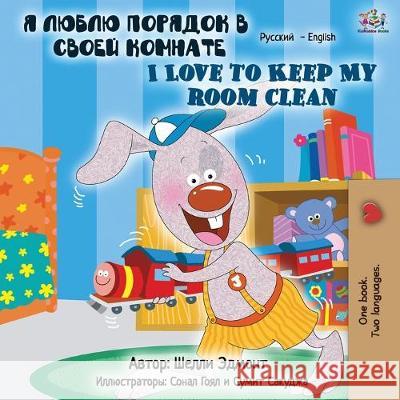 I Love to Keep My Room Clean (Russian English Bilingual Book) Shelley Admont Kidkiddos Books 9781525917356 Kidkiddos Books Ltd. - książka