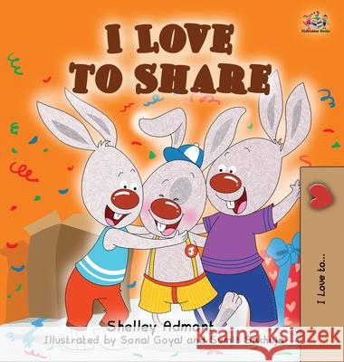 I Love to Share Shelley Admont Kidkiddos Books 9781834169415 Kidkiddos Books Ltd. - książka