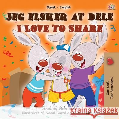 I Love to Share (Danish English Bilingual Book for Kids) Shelley Admont Kidkiddos Books 9781525935220 Kidkiddos Books Ltd. - książka