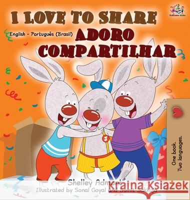 I Love to Share (English Portuguese Bilingual Book) Shelley Admont Kidkiddos Books  9781525917226 Kidkiddos Books Ltd. - książka