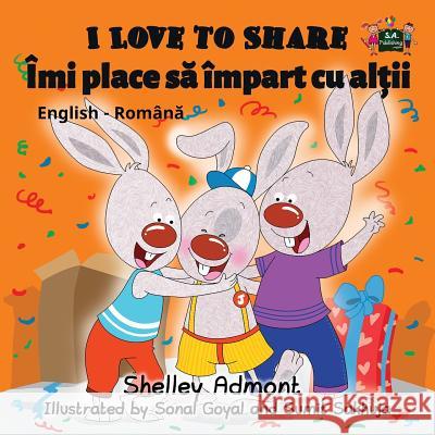 I Love to Share: English Romanian Bilingual Edition Shelley Admont S. a. Publishing 9781772687507 S.a Publishing - książka