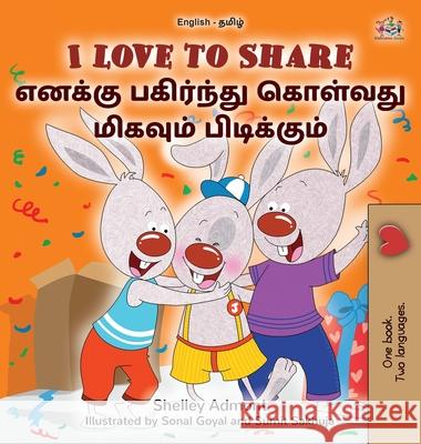 I Love to Share (English Tamil Bilingual Edition) Shelley Admont Kidkiddos Books 9781525981814 Kidkiddos Books Ltd. - książka