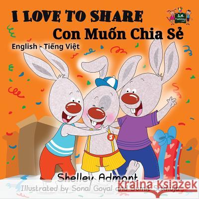 I Love to Share: English Vietnamese Bilingual Edition Shelley Admont S. a. Publishing 9781525900310 S.a Publishing - książka