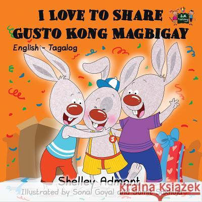 I Love to Share Gusto Kong Magbigay: English Tagalog Bilingual Editionl Shelley Admont S. a. Publishing 9781772683493 S.a Publishing - książka