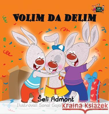 I Love to Share (Serbian Edition) Admont, Shelley 9781525903052 Kidkiddos Books Ltd. - książka