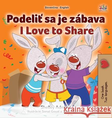 I Love to Share (Slovak English Bilingual Book for Kids) Shelley Admont Kidkiddos Books 9781525996993 Kidkiddos Books Ltd. - książka