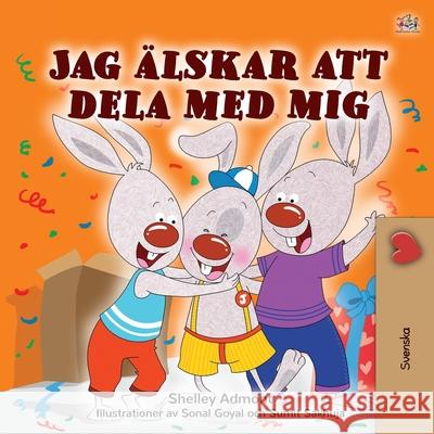 I Love to Share (Swedish Children's Book) Shelley Admont Kidkiddos Books 9781525932250 Kidkiddos Books Ltd. - książka