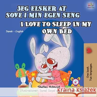 I Love to Sleep in My Own Bed (Danish English Bilingual Children's Book) Shelley Admont Kidkiddos Books 9781525939242 Kidkiddos Books Ltd. - książka