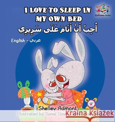 I Love to Sleep in My Own Bed: English Arabic Bilingual Book Admont, Shelley 9781525905223 Kidkiddos Books Ltd. - książka