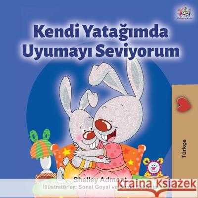 I Love to Sleep in My Own Bed (Turkish Edition) Shelley Admont Kidkiddos Books 9781525922572 Kidkiddos Books Ltd. - książka