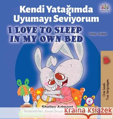 I Love to Sleep in My Own Bed (Turkish English Bilingual Book) Shelley Admont, Kidkiddos Books 9781525922619 Kidkiddos Books Ltd. - książka