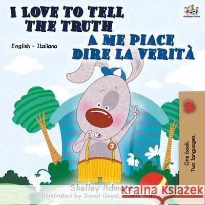 I Love to Tell the Truth A me piace dire la verità: English Italian Bilingual Book Admont, Shelley 9781525916649 Kidkiddos Books Ltd. - książka