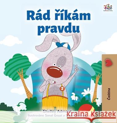 I Love to Tell the Truth (Czech Children's Book) Shelley Admont Kidkiddos Books 9781525945045 Kidkiddos Books Ltd. - książka