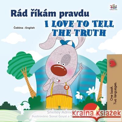 I Love to Tell the Truth (Czech English Bilingual Children's Book) Shelley Admont Kidkiddos Books 9781525945069 Kidkiddos Books Ltd. - książka