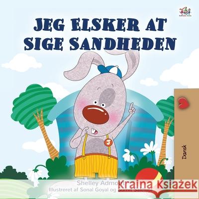 I Love to Tell the Truth (Danish Book for Children) Shelley Admont Kidkiddos Books 9781525930348 Kidkiddos Books Ltd. - książka