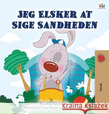 I Love to Tell the Truth (Danish Book for Children) Shelley Admont Kidkiddos Books 9781525930355 Kidkiddos Books Ltd. - książka