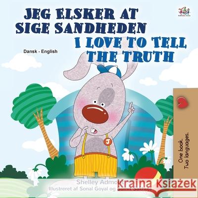 I Love to Tell the Truth (Danish English Bilingual Book for Children) Shelley Admont Kidkiddos Books 9781525930379 Kidkiddos Books Ltd. - książka