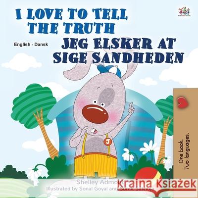 I Love to Tell the Truth (English Danish Bilingual Book for Kids) Shelley Admont Kidkiddos Books 9781525930317 Kidkiddos Books Ltd. - książka