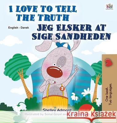 I Love to Tell the Truth (English Danish Bilingual Book for Kids) Shelley Admont Kidkiddos Books 9781525930324 Kidkiddos Books Ltd. - książka